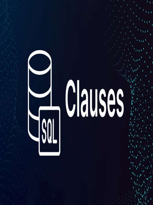 6 Essential SQL Clause Every Developer Must Master for Powerful Queries