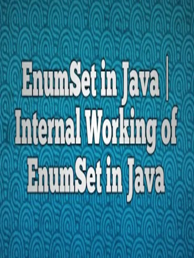 Unlocking the Power of EnumSet in Java: Efficient and Type-Safe Set Management