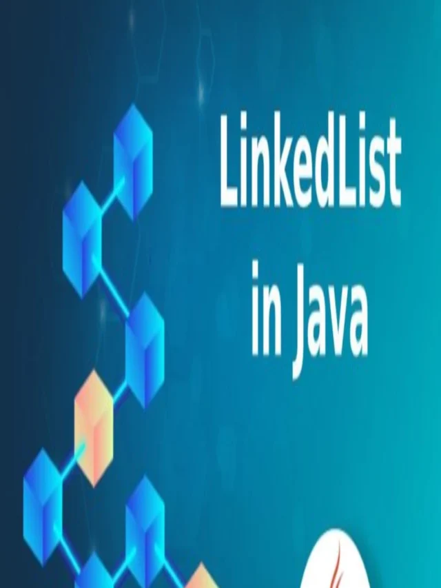 Mastering LinkedList in Java: A Comprehensive Guide to Efficient Data Structures and Dynamic Operations