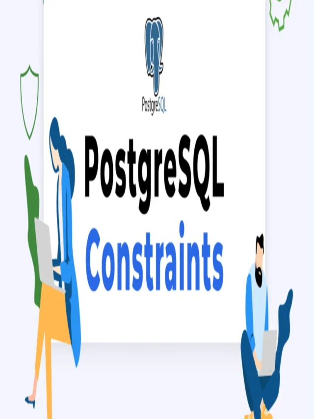 7 Essential PostgreSQL Constraints Every Developer Must Master for Data Integrity