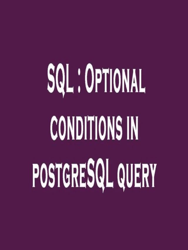 Mastering PostgreSQL Conditions: 9 Powerful Techniques to Optimize Your Queries