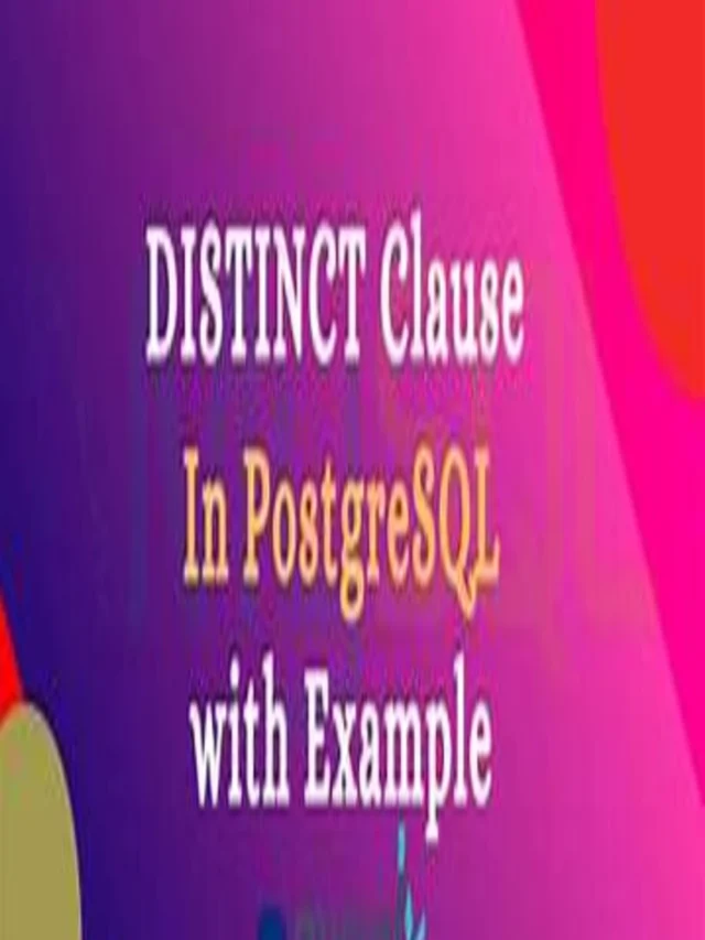 7 Powerful Ways to Use PostgreSQL DISTINCT for Cleaner, More Efficient Data Queries